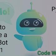How To Create A Chat Bot In Python Part 1