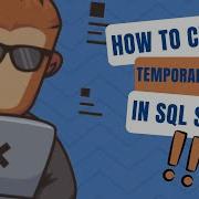 How To Create Temporary Tables In SQL