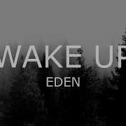 EDEN WAKE UP Sub Español