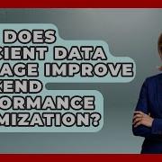 How Does Efficient Data Storage Improve Backend Performance Optimization