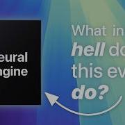 What The Hell Is A Neural Engine