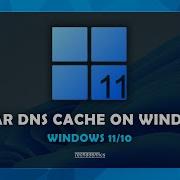 How To Flush DNS Cache On Windows 11 10 Step By Step