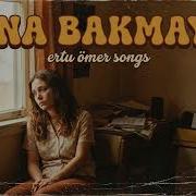 Bana Bakmayın Ertu Ömer Songs