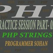 PHP Practice Session Part 02 PHP Strings PROGRAMMER SOHAN