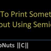 How To Print Something Without Semicolon