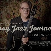 Gypsy Jazz Journeys Sonora Spring Introduction John Jorgenson