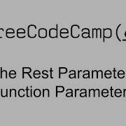 ES6 Use The Rest Parameter With Function Parameters Free Code Camp