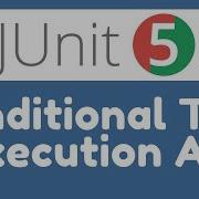 Conditional Test Execution API In JUnit 5