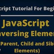 Get Parent Children And Siblings Elements JavaScript DOM Traversing In JavaScript Hindi