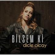 Dicle Olcay Bilsem Ki Akustik