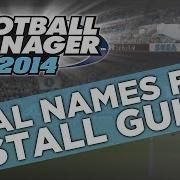 Real Names Fix Install Guide Football Manager 2014
