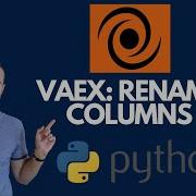 How To Rename Columns In A Vaex DataFrame