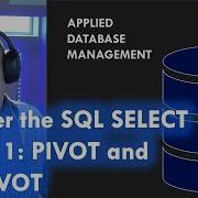 Master The SQL SELECT Statement Part 11 PIVOT And UNPIVOT