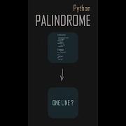 Python Program To Find Palindrome In One Line Single Line Programming PythonShort AIOC