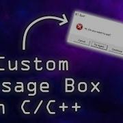 How To Create Make Custom Message Dialog Box In C C Easy Programming