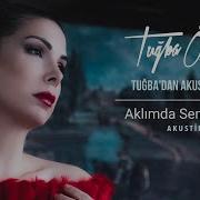 Tuğba Özerk Aklımda Sen Varsın Akustik Official Video