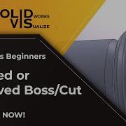 Solidworks Beginner Tutorial Revolved Boss And Cut