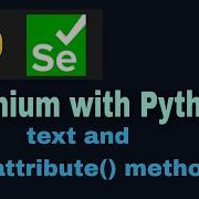 Selenium With Python Tutorial 25 Text Vs Get Attribute Method