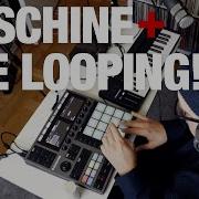 Looping On Maschine And A Breakdown On How It S Done