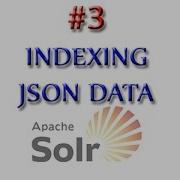 Apache Solr Tutorial 3 Indexing JSON Data
