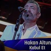 Hakan Altun KABUL ET
