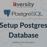 Setup Postgres Database Create Database And User