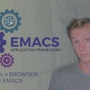 Bring A Web Browser Python Javascript And More To EMACS Emacs Application Framework