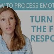 How To Turn Off The Fear Response 12 30 Create A Sense Of Safety