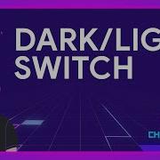 Thinking On Ways To Solve A DARK LIGHT THEME SWITCH