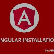 Angular Tutorial For Beginners Angular Installation Part 3 Core Knowledge Sharing