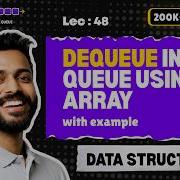 Lec 48 Dequeue In Queue Using Array Data Structure Gatesmashers