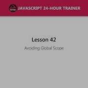 JavaScript Lesson 42 Avoiding Global Scope
