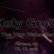 Holy Grove At The High Water Mark 10 13 2018