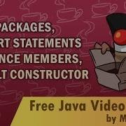 Java For Beginners 4 Packages Import Statements Instance Members Default Constructor