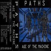 P A T H S Age Of The Machine Mechanical Tyranny 2017 Full Cassette Rip