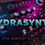 HYDRASYNTH Deep Dive Ambient Sound Design