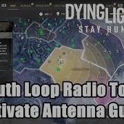 Dying Light 2 South Loop Radio Tower Activate Antenna Guide