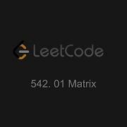 542 01 Matrix LeetCode