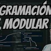PROGRAMACIÓN MODULAR Te Lo Explico JUGANDO