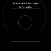 Draw A Circle Rectangle By Coding In C Graphic Design Shorts Youtubeshorts Programming
