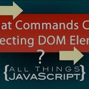 JavaScript Question How Can I Select HTML DOM Elements