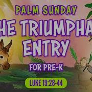 Bible Stories For Preschoolers Palm Sunday The Triumphal Entry Luke 19 Sharefaith Kids