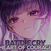 Nightcore Battlecry Heart Of Courage Lyrics