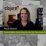 ClojureD 2021 Immutable Data Structures For Fun And Profit By Paula Gearon