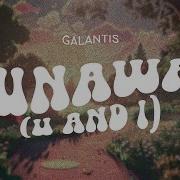 Galantis Runaway U And I Remix Lyrics