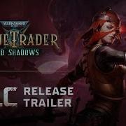 DLC Release Trailer Void Shadows Warhammer 40 000 Rogue Trader