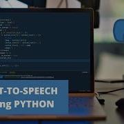 Text To Speech Using Python Python Project
