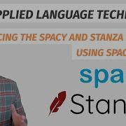 Interfacing The SpaCy And Stanza Libraries Using Spacy Stanza