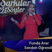 Funda Arar SENDEN ÖĞRENDİM