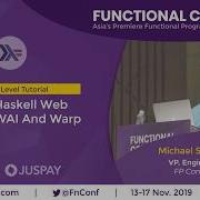 Your First Haskell Web App With WAI And Warp By Michael Snoyman FnConf19